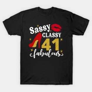 Sassy classy 41 fabulous T-Shirt